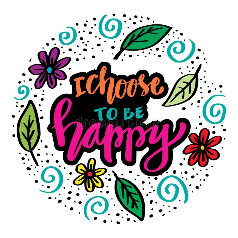 Choose To Be Happy Stock Illustrations – 188 Choose To Be Happy Stock ...