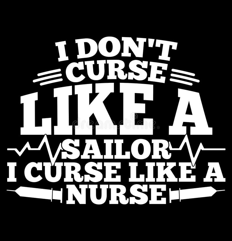 I Don T Curse Like a Sailor I Curse Like a Nurse Typography Vintage ...