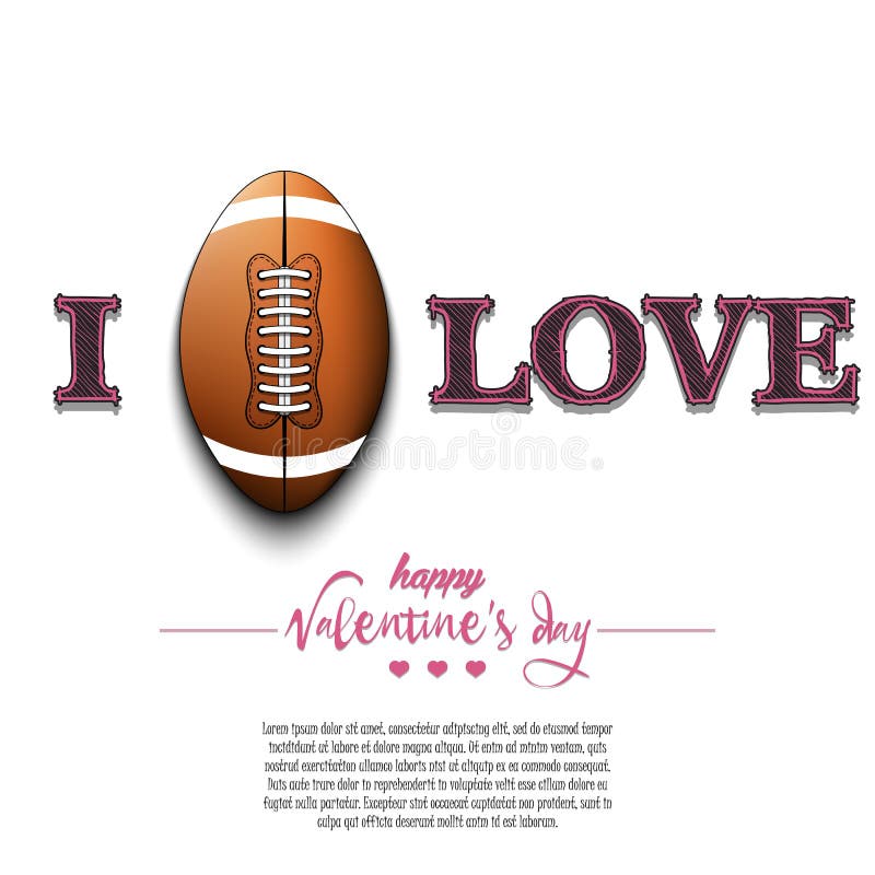 I love football. Happy Valentines Day