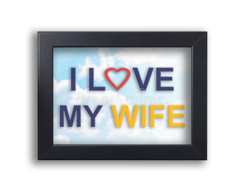 I love my wife text on sky in photo frame