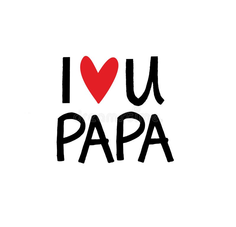 Download I Love You. Dear Happy Papa Stock Illustration ...