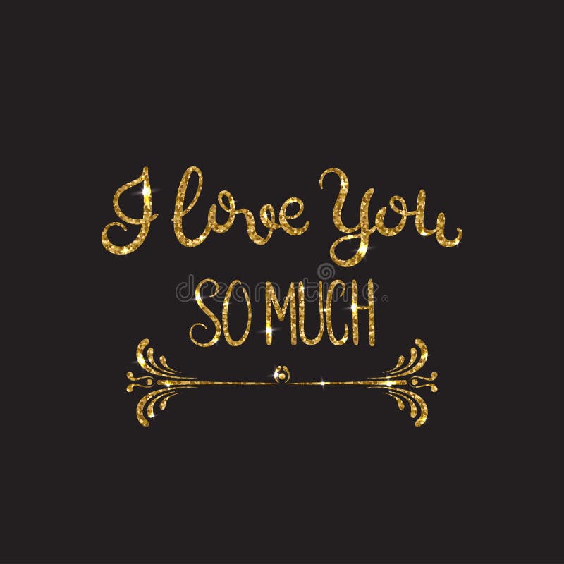 i-love-you-so-much-romantic-lettering-with-glitter-golden-sparkles