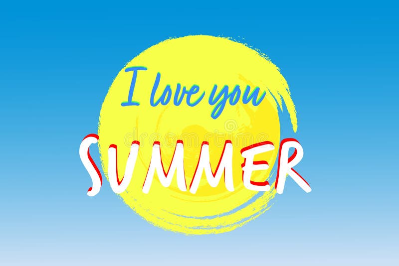I Love You Summer Lettering, Against the Background of Sun and Clear