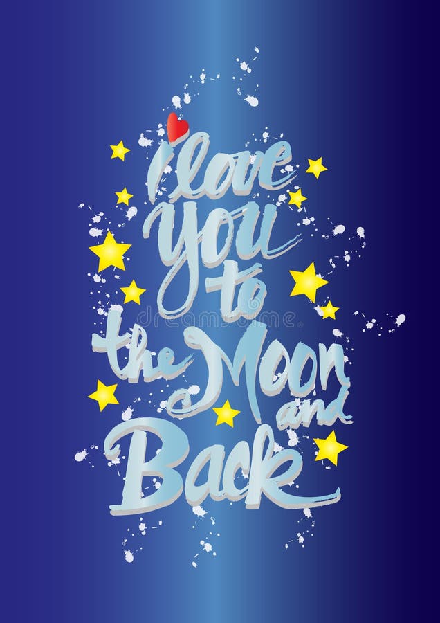 I Love You To The Moon And Back Origine I Love You To the Moon and Back Stock Illustration - Illustration of