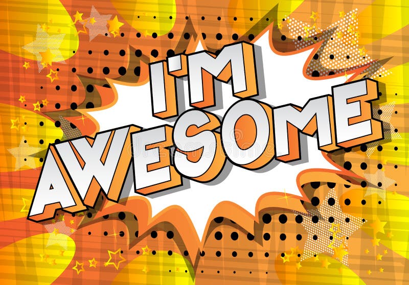 I M Awesome Stock Illustrations 40 I M Awesome Stock Illustrations Vectors Clipart Dreamstime I M Awesome Stock Illustrations 40 I M Awesome Stock Illustrations Vectors Clipart Dreamstime