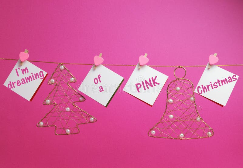 I M Dreaming of a PINK Christmas Stock Photo - Image of girlie, pink