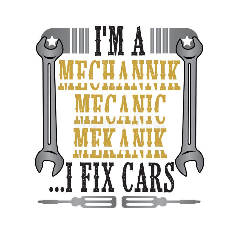 I M a I Fix Cars. Mechanic Quote and Saying Good for Print Stock ...