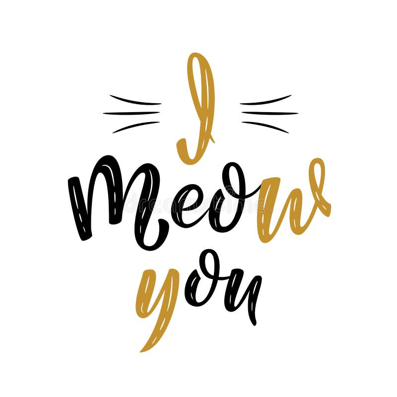 I meow you handwritten sign. Modern brush lettering. Cute slogan about cat