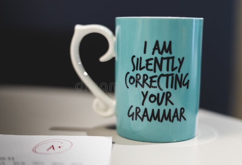 `I silently correcting your grammar` coffee mug.