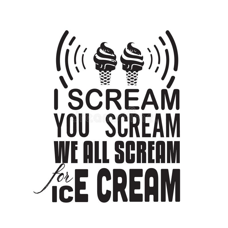 I Scream You Scream We All Scream for Ice Cream 9 (Instant Download) 