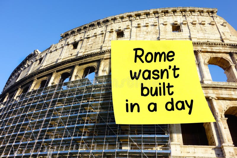 Idiom Rome wasn t built in a day postit Colosseum