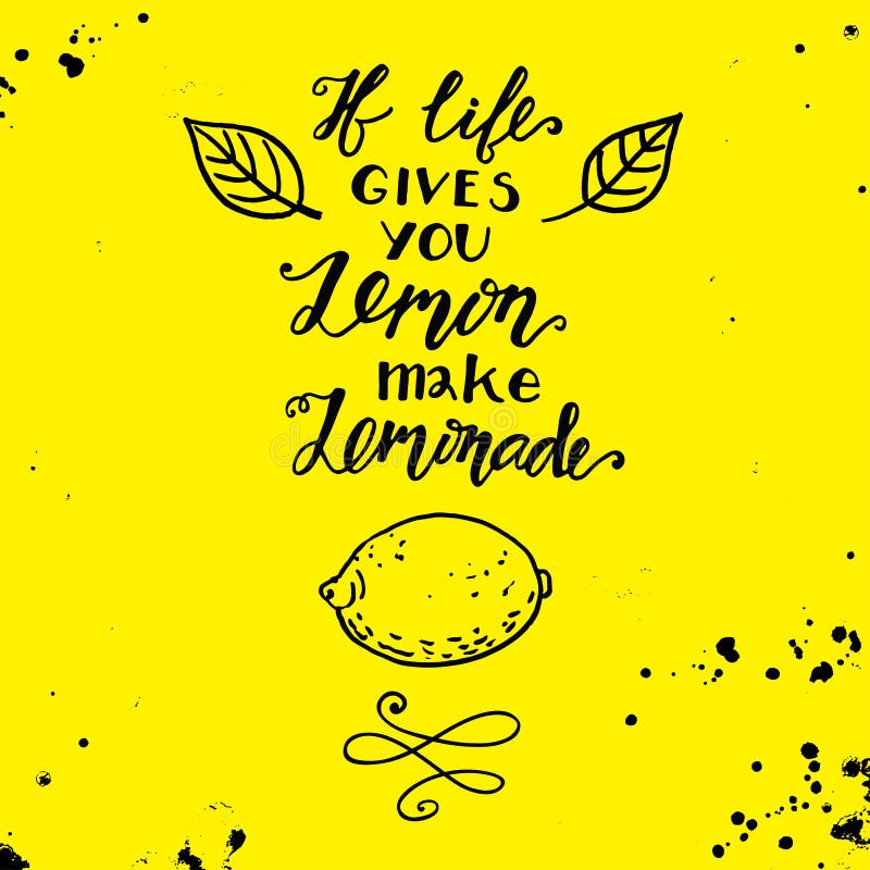 If Life Gives You Lemons Make A Lemonade. Motivational ...
