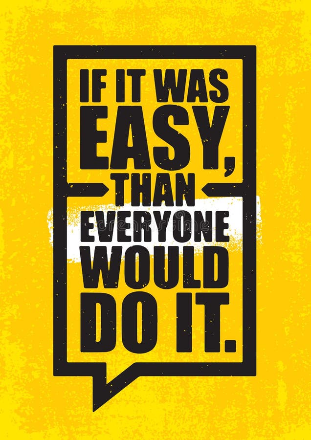 Motivational Gym Quote Art If it was easy everyone would do it 