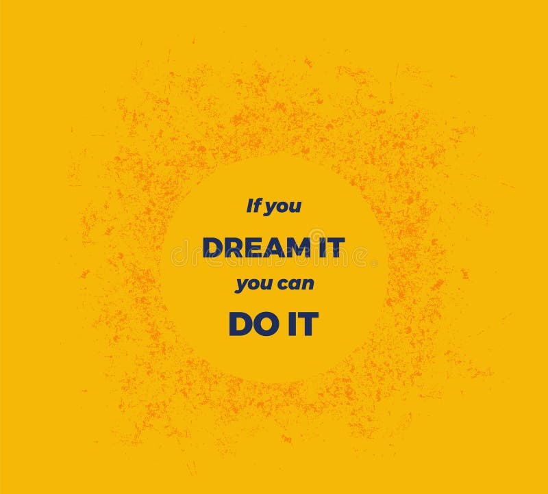 If You Can Dream It You Can Do It Stock Vector Illustration Of Quote Hire If You Can Dream It You Can Do It Stock Vector Illustration Of Quote Hire