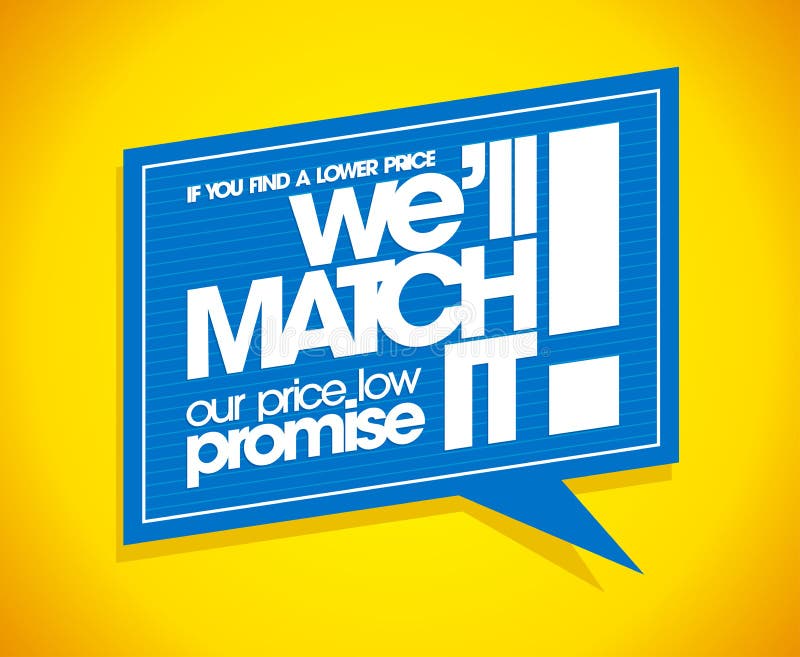 If you find a lower price we will match it, speech bubble. royalty free illustration