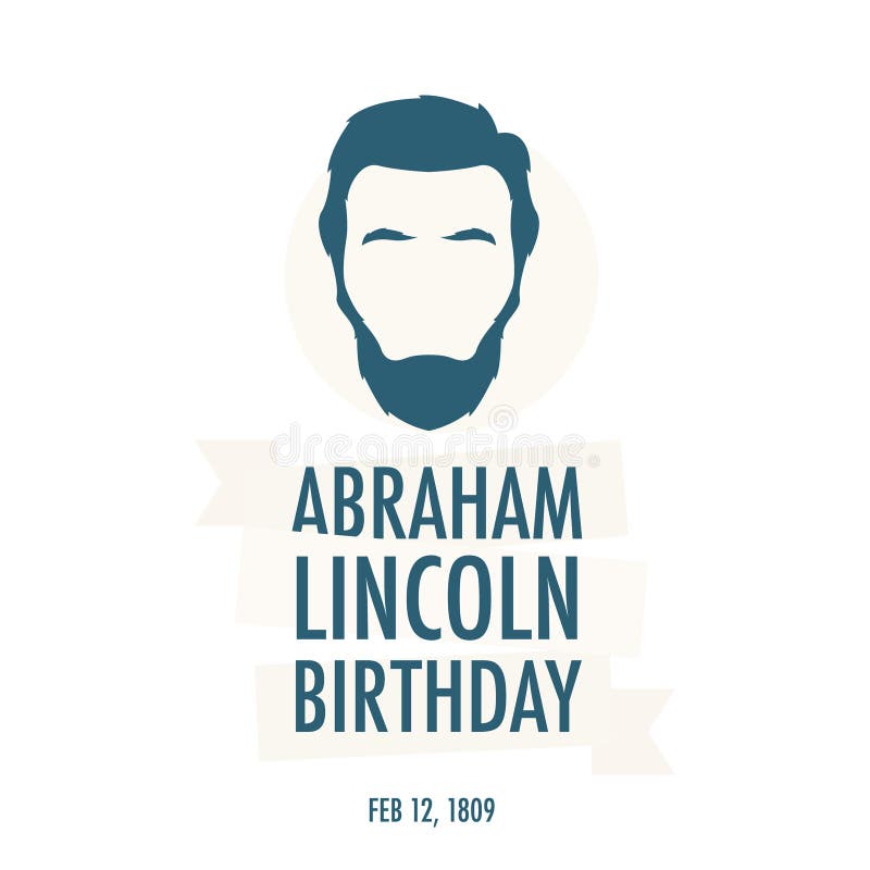 Il compleanno di presidente Abraham Lincoln illustrazione vettoriale Il compleanno di presidente Abraham Lincoln illustrazione vettoriale