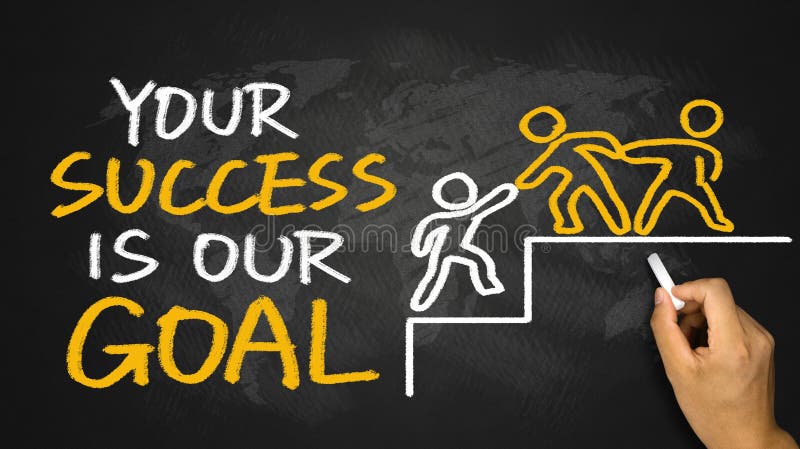 Your success is our goal hand drawing on blackboard. Your success is our goal hand drawing on blackboard