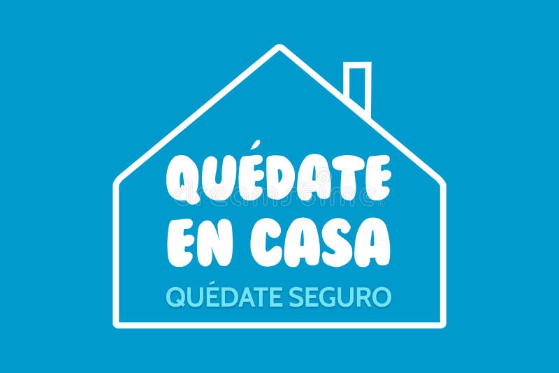 Ilustrare cu fraza în spaniolă quedate en casa quedate seguro în recomandare pentru carantină din cauza covid 19 sau royalty free illustration
