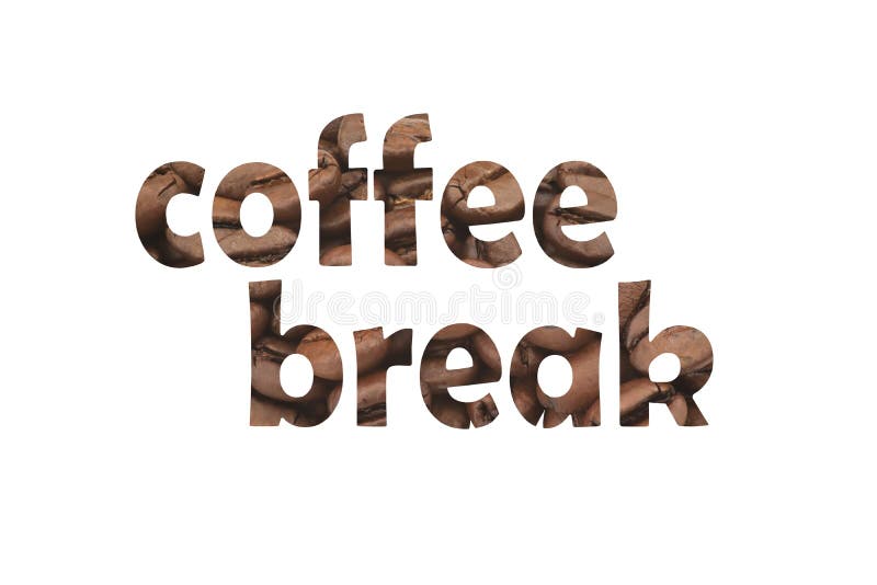 Image with Coffee Beans and Isolated Word Coffee Break Stock Illustration Illustration of