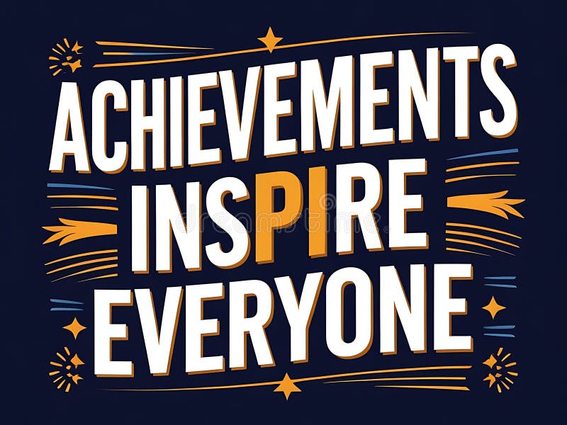Achievements Inspire Everyone To Greatness and Success Stock Achievements Inspire Everyone To Greatness and Success Stock