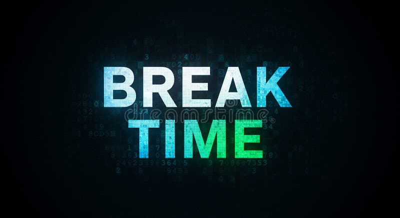 The image displays the phrase \'BREAK TIME\' in bold, block letters stock illustration
