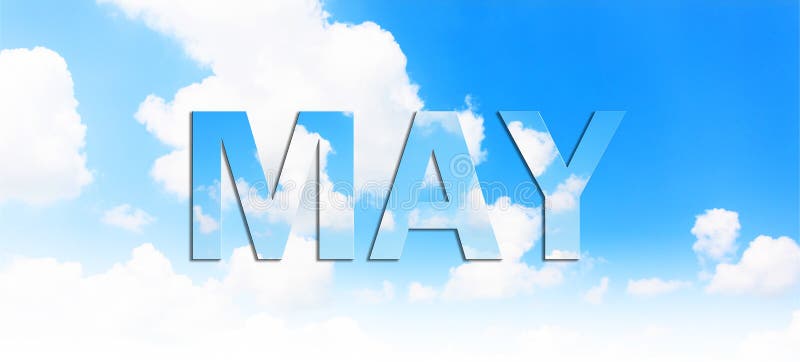 Image of the Month of May in the Form of Letters Against the Sky. Concept  Can Be Used for Calendar, Month or Background Stock Image - Image of  banner, backdrop: 185053595