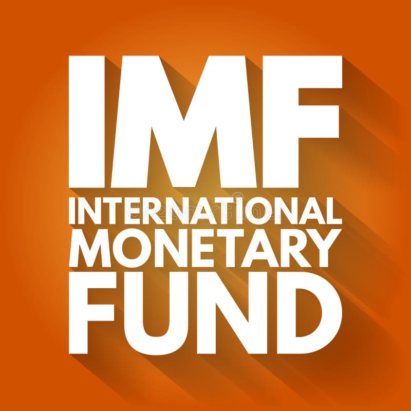 IMF International Monetary Fund Global Bank Organisation. Business