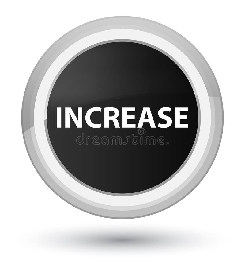 Increase Prime Black Round Button Stock Illustration - Illustration of ...