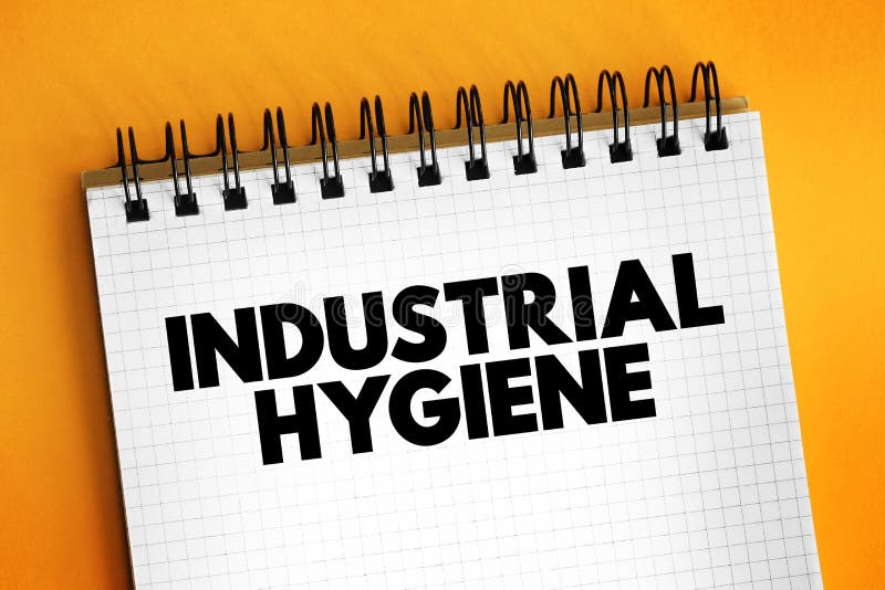 Industrial Hygiene - anticipation, recognition, evaluation, control, and confirmation of protection from hazards at work that may