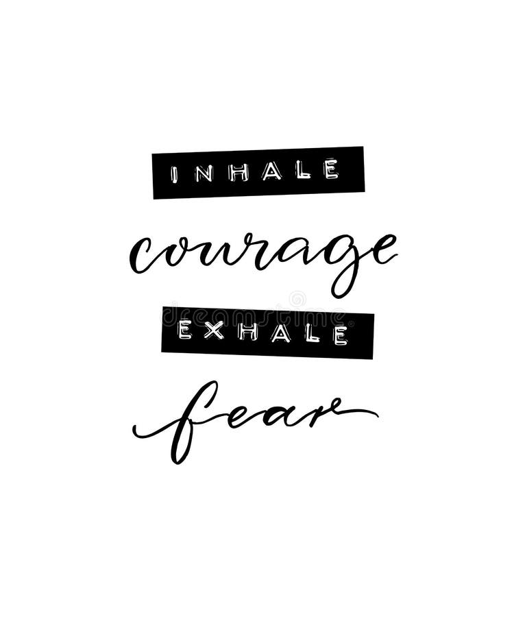 Inhalez le courage, exhalez la crainte Citation positive inspirée Affiche de Minimalistic avec la calligraphie de brosse et la ba
