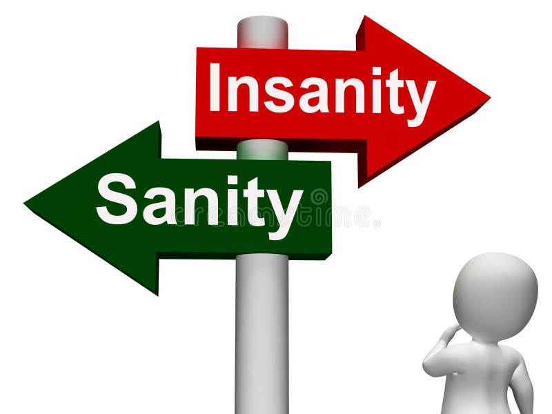 Insanity Sanity Signpost Shows Sane Or Insane