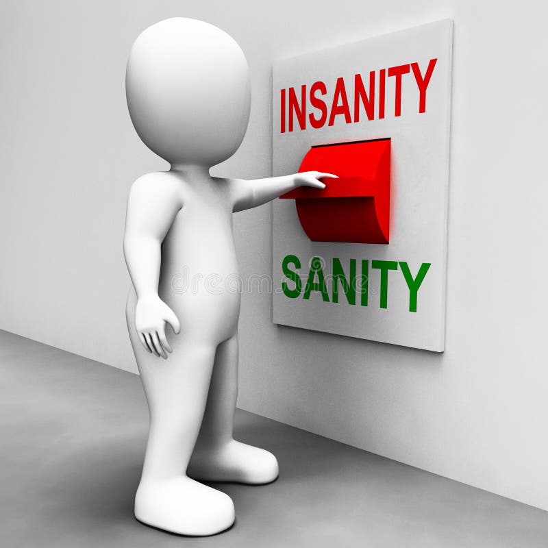 Insanity Sanity Switch Shows Sane Or Insane