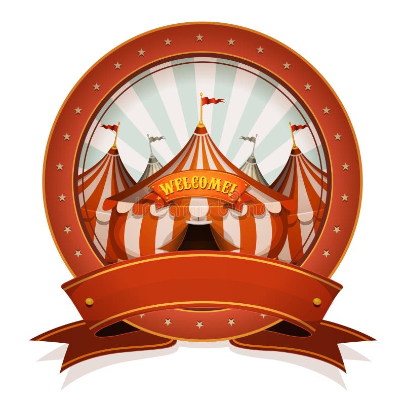 Illustration of a retro and vintage circus poster badge, with marquee and big top, red ribbon, for arts festival events and entertainment background. Illustration of a retro and vintage circus poster badge, with marquee and big top, red ribbon, for arts festival events and entertainment background