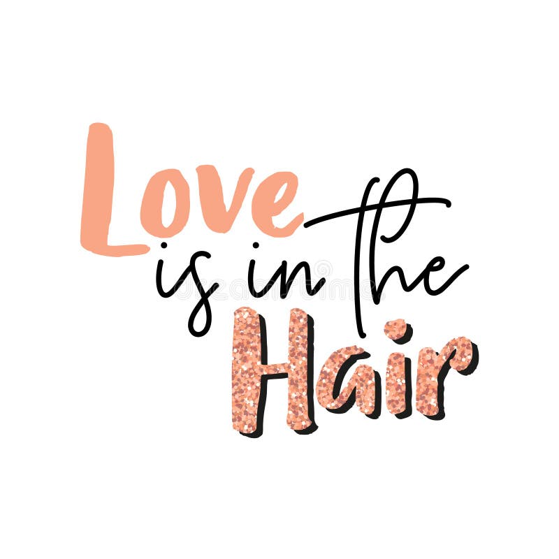 Inspiration Lettering Quotes about Hair and Hairstyle. Peach Color with  Glitter Stock Vector - Illustration of design, vector: 231985987