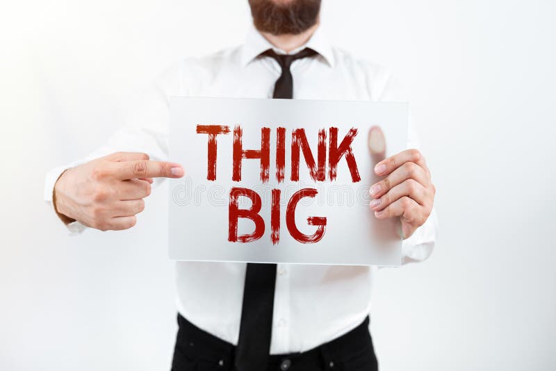 Inspiration Showing Sign Think Big. Business Overview To Plan for