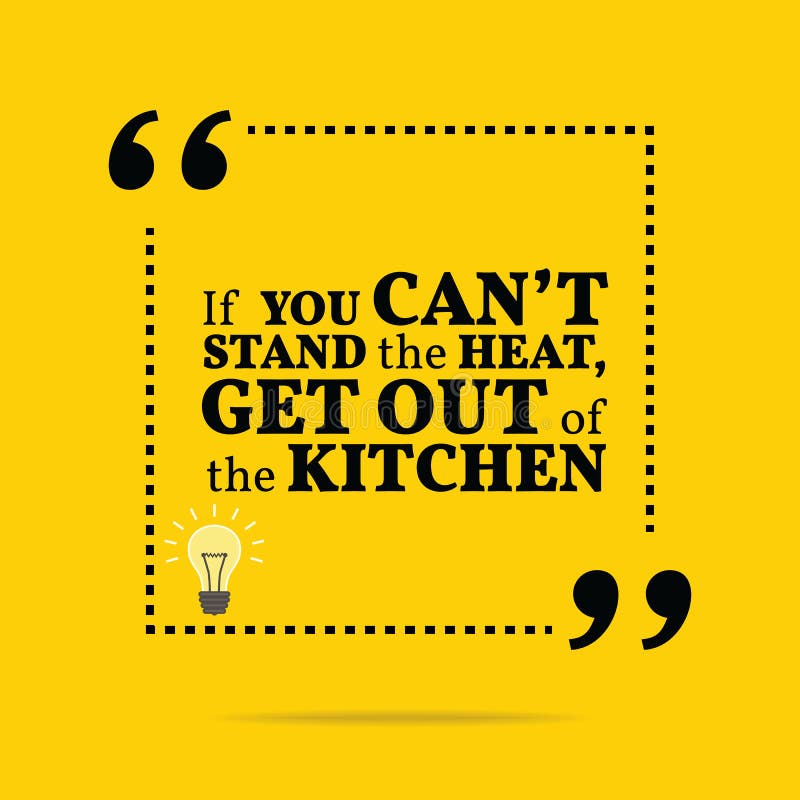 I can t stand перевод. If you can't Stand the Heat get out of the Kitchen. You can't Stand предложения. If you can't Stand the Heat,get out of the Kitchen meaning. If you cant Stand the Heat get out of Kitchen перевод.