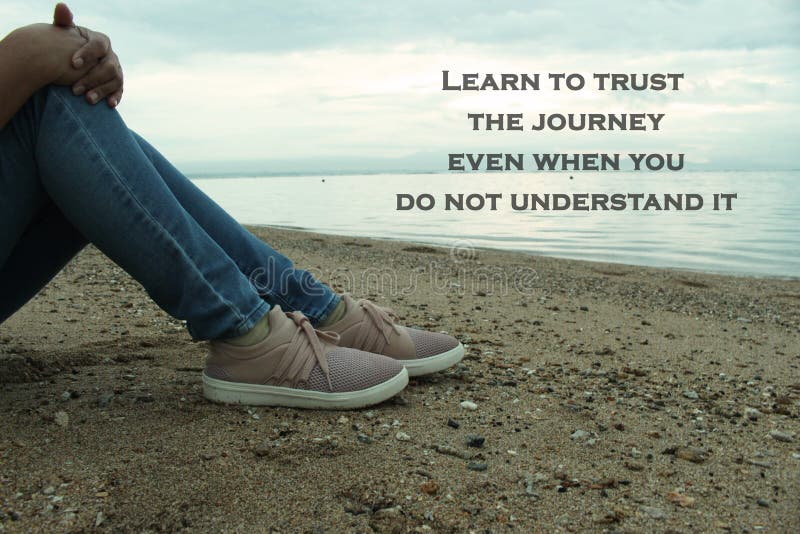 Motivational Quotes - Trust the Process Enjoy the Journey Stock Photo -  Image of motivation, process: 212251908