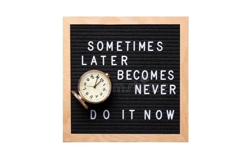 Inspirational motivational quote Sometimes later becomes never. Do it now words on a letter board with vintage alarm clock isolated on white background. Success and motivation concept. Business mockup.