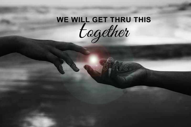 https://thumbs.dreamstime.com/b/inspirational-quote-will-get-thru-together-helping-hands-touch-light-reaching-out-each-other-strength-kindness-223319741.jpg