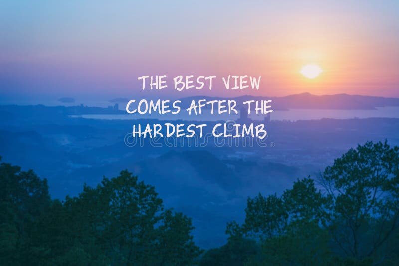 Past Quotes of the Day ~ 2024 - Page 3 Inspirational-quotes-best-view-comes-hardest-climb-inspirational-quotes-life-quote-130362922