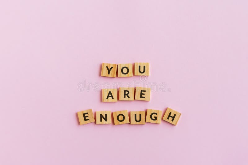 Inspirational Quotes - You are Enough Stock Image - Image of decoration,  background: 171269901