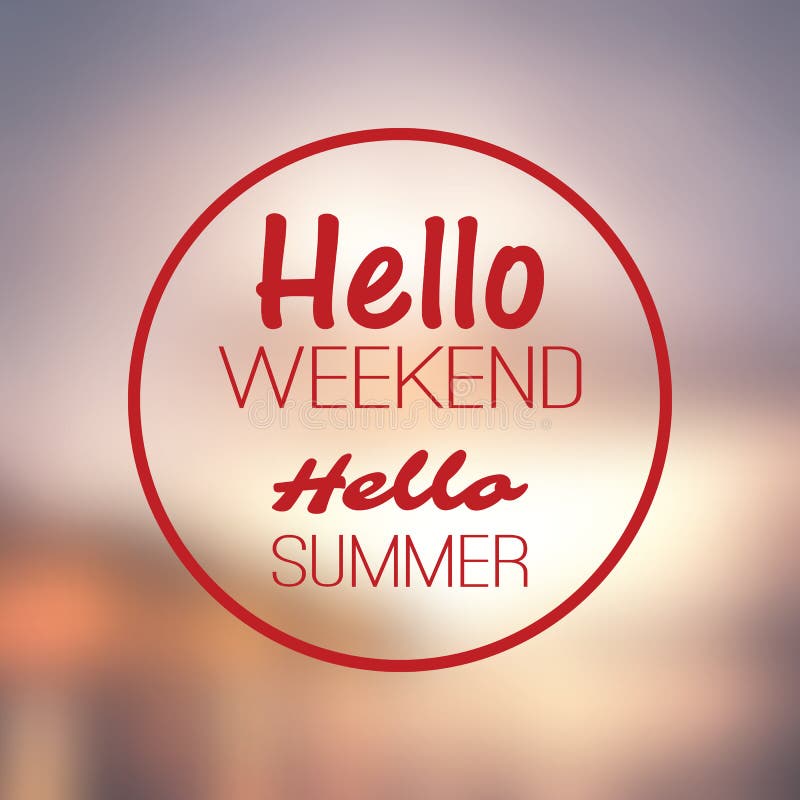 Summer weekend hello. Hello weekend фраза. Summer weekend hello Office.