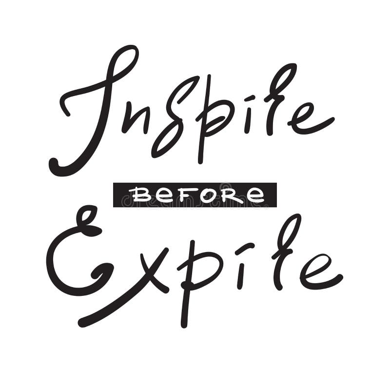 Inspire antes que expire - simples inspire e citações inspiradores Rotulação bonita tirada mão Cópia para o cartaz inspirado, ilustração do vetor Inspire antes que expire - simples inspire e citações inspiradores Rotulação bonita tirada mão Cópia para o cartaz inspirado, ilustração do vetor