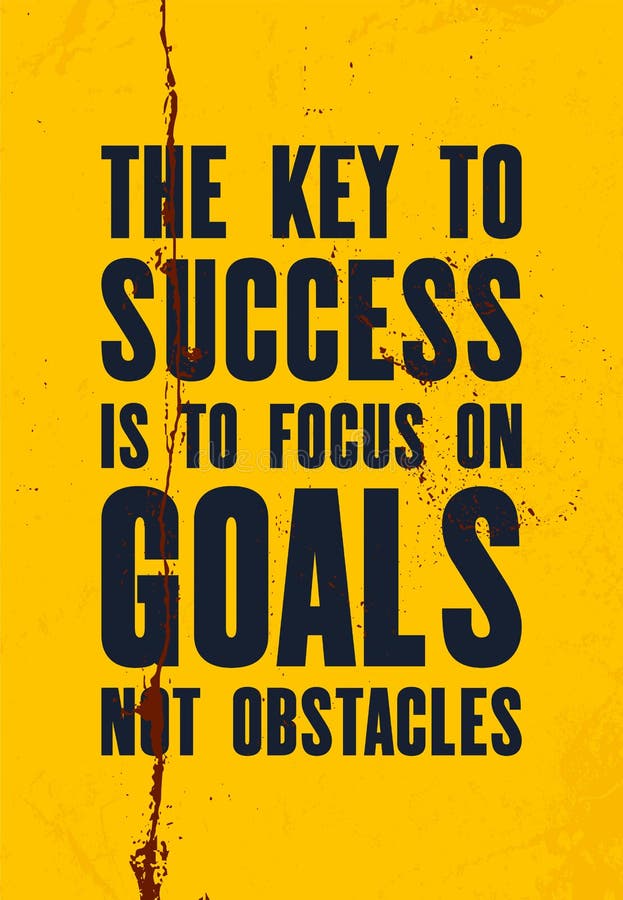 Inspiring Motivation Quote with Text the Key To Success is To Focus on ...