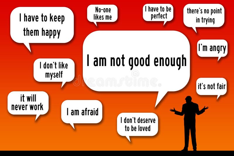 Thinking you`re not good enough and will never succeed. Thinking you`re not good enough and will never succeed