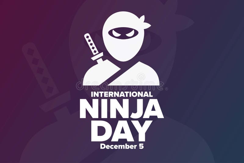 International Ninja Day - December 5, 2024