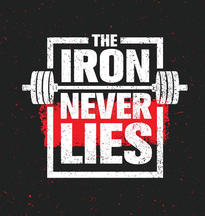 The Iron Never Lies. Workout and Fitness Gym Design Element Concept. Creative Sport Custom Vector Sign