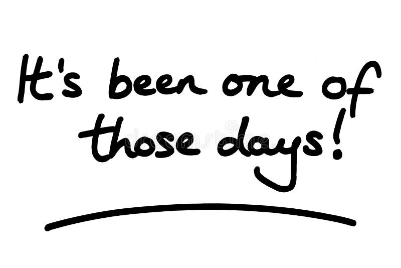 Its been one of those days stock image. Image of conceptual 241137103