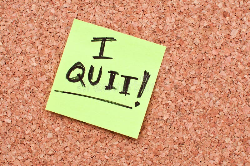 I quit - note on a cork memory board. I quit - note on a cork memory board