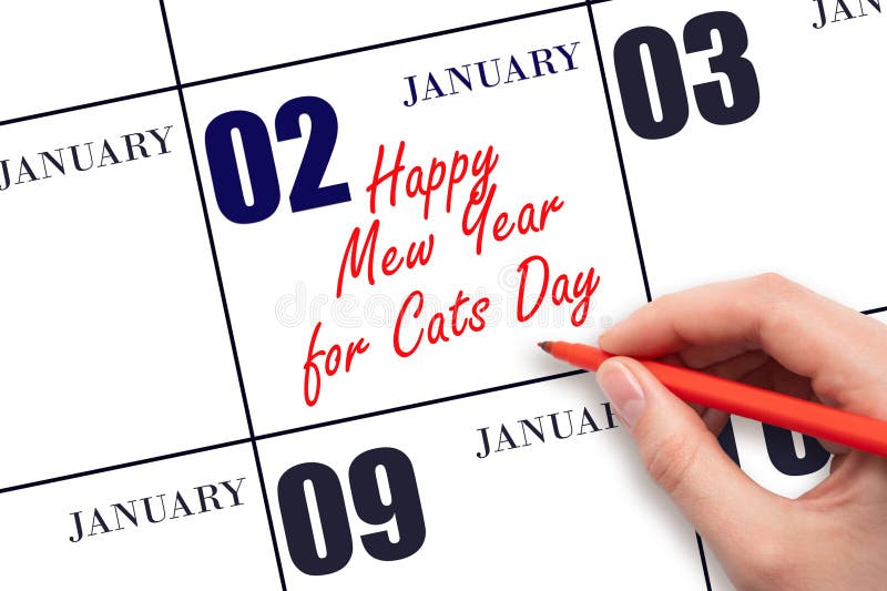 January 2. Hand writing text Happy Mew Year for Cats Day on calendar date. Save the date. Holiday. Day of the year concept. January 2. Hand writing text Happy Mew Year for Cats Day on calendar date. Save the date. Holiday. Day of the year concept.